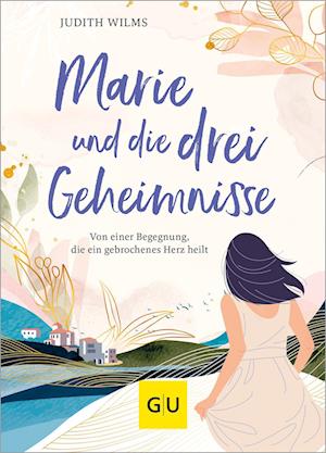 Cover for Judith Wilms · Marie und die drei Geheimnisse (Book) (2024)