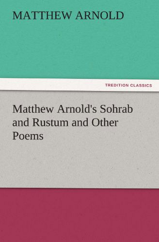 Cover for Matthew Arnold · Matthew Arnold's Sohrab and Rustum and Other Poems (Tredition Classics) (Paperback Bog) (2011)