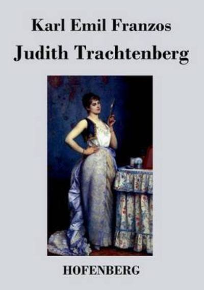Cover for Karl Emil Franzos · Judith Trachtenberg (Pocketbok) (2016)