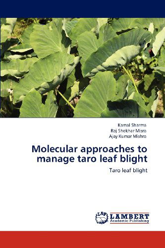 Cover for Ajay Kumar Mishra · Molecular Approaches to Manage Taro Leaf Blight (Paperback Book) (2012)