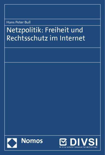 Cover for Bull · Netzpolitik: Freiheit und Rechtssc (Buch)