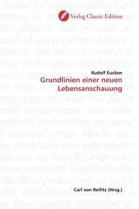 Cover for Eucken · Grundlinien einer neuen Lebensan (Bog)