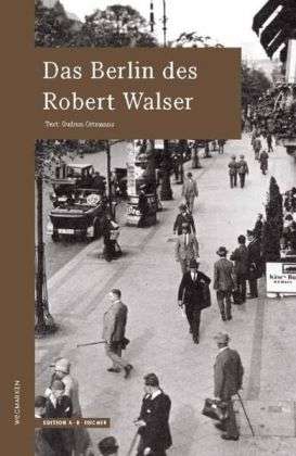 Cover for Gudrun Ortmanns · Das Berlin des Robert Walser (Paperback Book) (2011)