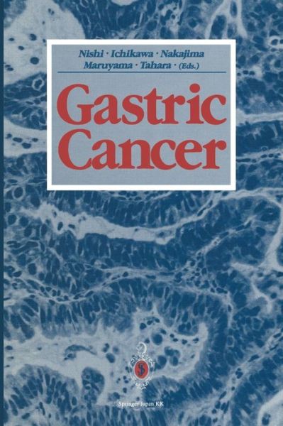 Cover for Mitsumasa Nishi · Gastric Cancer (Paperback Book) [Softcover reprint of the original 1st ed. 1993 edition] (2014)