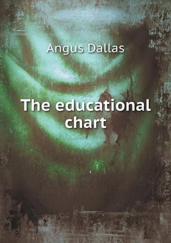 Cover for Angus Dallas · The Educational Chart (Paperback Book) (2013)