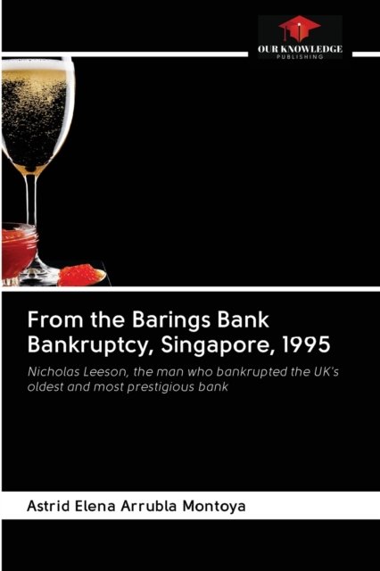 Cover for Astrid Elena Arrubla Montoya · From the Barings Bank Bankruptcy, Singapore, 1995 (Paperback Book) (2020)