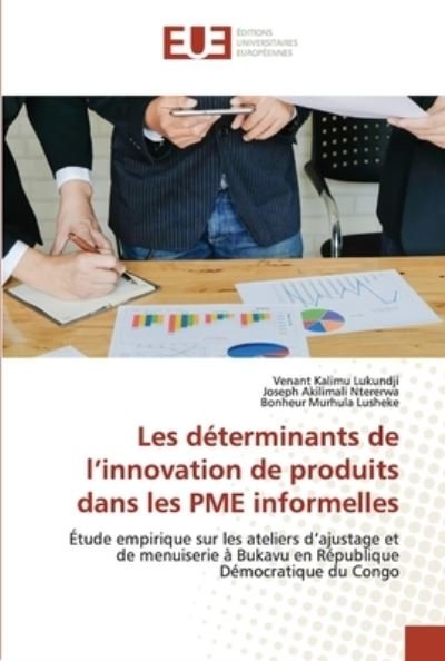 Cover for Venant Kalimu Lukundji · Les determinants de l'innovation de produits dans les PME informelles (Paperback Book) (2020)