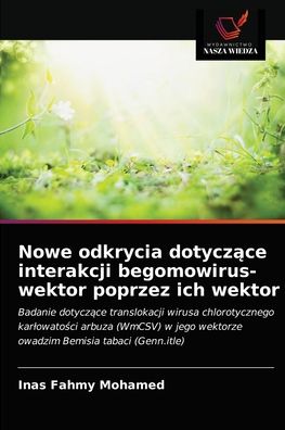 Cover for Inas Fahmy Mohamed · Nowe odkrycia dotycz?ce interakcji begomowirus-wektor poprzez ich wektor (Paperback Book) (2021)