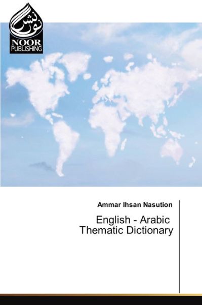 Cover for Ammar Ihsan Nasution · English - Arabic Thematic Dictionary (Paperback Book) (2021)