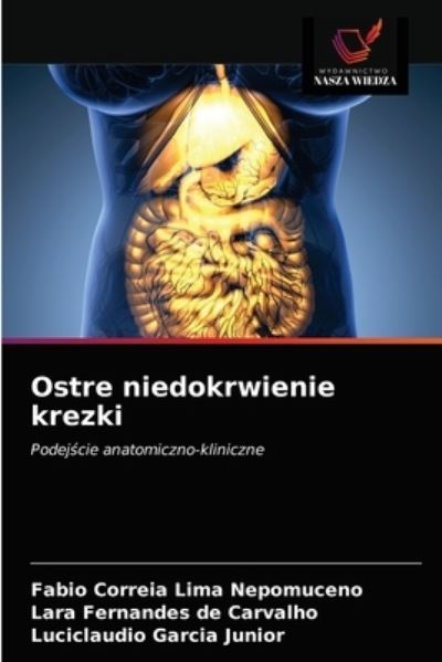 Cover for Fabio Correia Lima Nepomuceno · Ostre niedokrwienie krezki (Paperback Book) (2021)