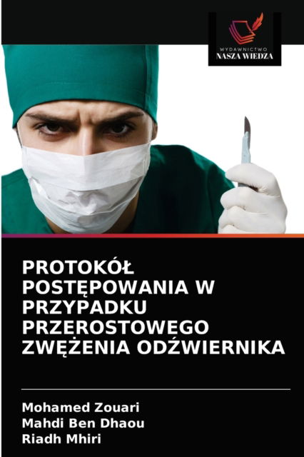 Cover for Mohamed Zouari · Protokol Post?powania W Przypadku Przerostowego Zw??enia Od?wiernika (Paperback Book) (2021)