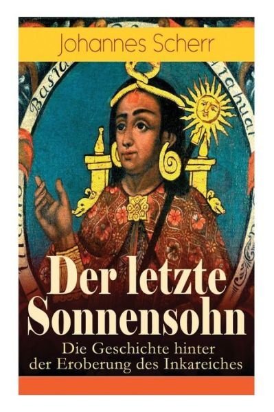 Cover for Johannes Scherr · Der letzte Sonnensohn (Taschenbuch) (2018)