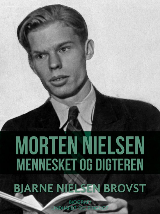 Cover for Bjarne Nielsen Brovst · Morten Nielsen. Mennesket og digteren (Sewn Spine Book) [1th edição] (2017)
