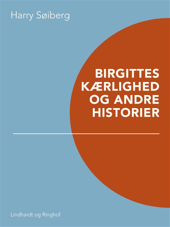 Cover for Harry Søiberg · Birgittes kærlighed og andre historier (Heftet bok) [1. utgave] (2019)
