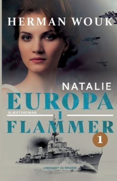 Cover for Herman Wouk · Europa i flammer: Europa i flammer 1 - Natalie (Hæftet bog) [1. udgave] (2021)