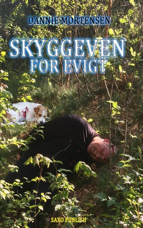 Skyggeven for evigt - Dannie Mortensen - Bøger - Saxo Publish - 9788740444308 - 22. oktober 2022