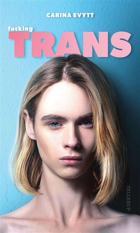 Cover for Carina Evytt · Fucking trans (Hardcover bog) [1. udgave] (2021)