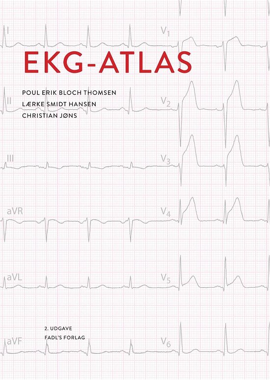 EKG-atlas - Lærke Smidt Hansen Poul Erik Bloch Thomsen Christian Jøns - Kirjat - FADL's Forlag - 9788777497308 - maanantai 13. huhtikuuta 2015