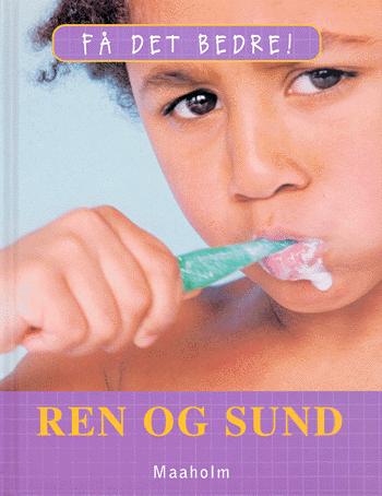 Cover for Cath Senker · Få det bedre!.: Ren og sund (Bound Book) [1st edition] (2004)