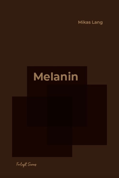 Cover for Mikas Lang · Melanin (Sewn Spine Book) [1st edition] (2019)