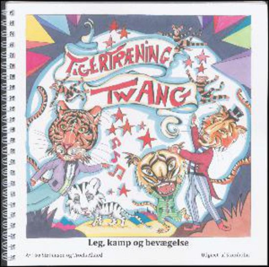 Twang - Lise Steffensen og Troels Alsted - Bøger - Tigertræning - 9788799660308 - 2013