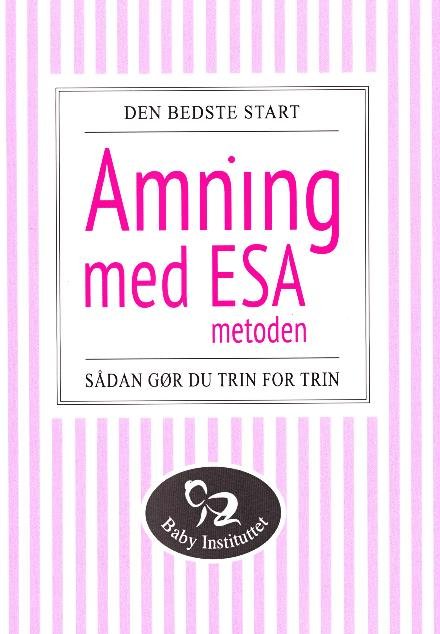 Cover for Ditte Bach · Amning med ESA-metoden (Taschenbuch) [1. Ausgabe] (2017)