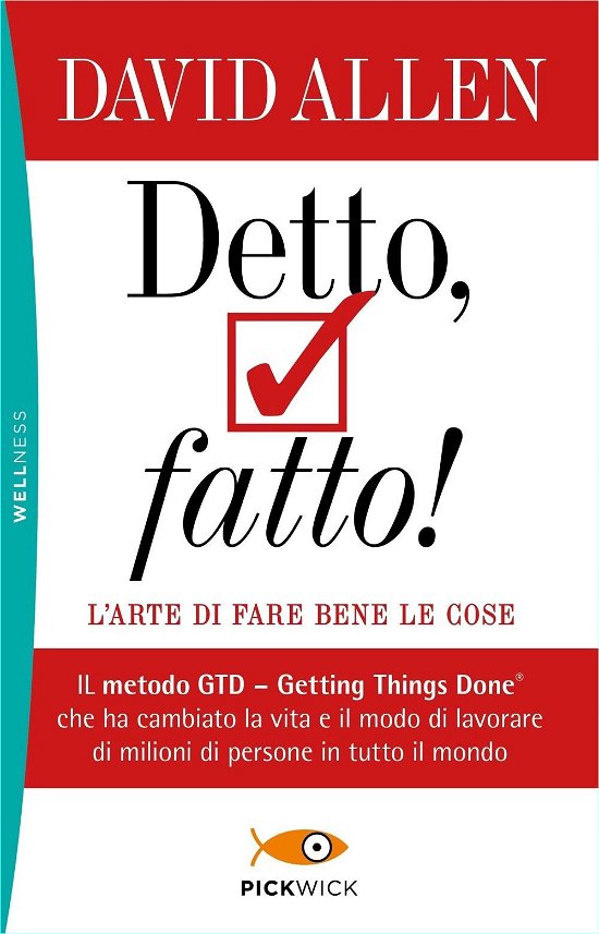 Cover for David Allen · Detto, Fatto! L'arte Di Fare Bene Le Cose. Il Metodo GTD - Getting Things Done  Che Ha Cambiato La Vita E Il Modo Di Lavorare Di Milioni (Bog)