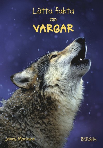 Cover for James Maclaine · Lätta fakta: Lätta fakta om vargar (Indbundet Bog) (2014)