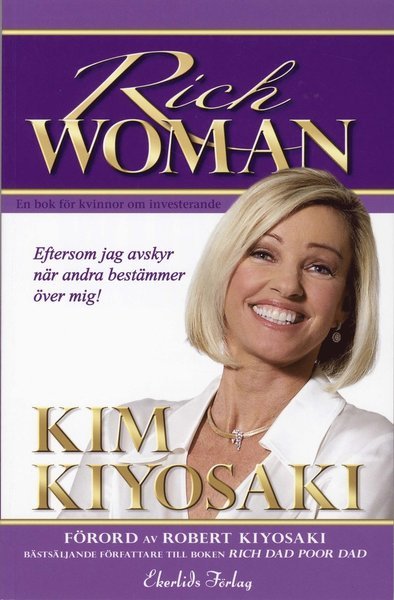 Cover for Kim Kiyosaki · Rich Woman : en bok för kvinnor om investerande (Book) (2009)