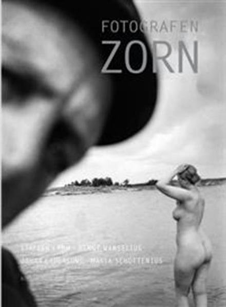 Fotografen Zorn - Wanselius Bengt - Libros - Bokförlaget Max Ström - 9789171263308 - 21 de mayo de 2015