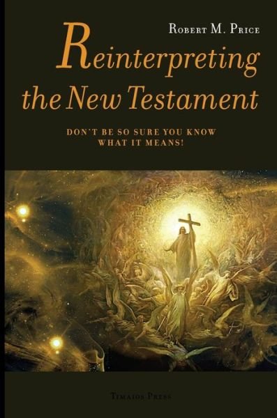 Cover for Robert McNair Price · Reinterpreting the New Testament (Hardcover Book) (2020)