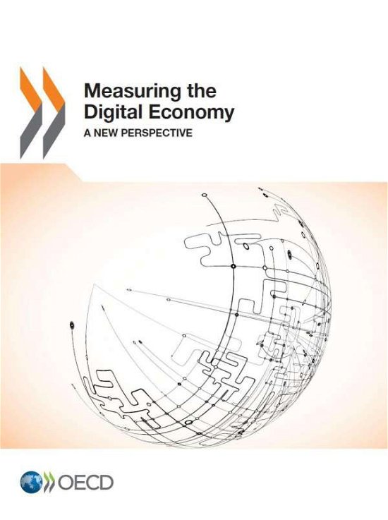 Cover for Organization for Economic Cooperation and Development Oecd · Measuring the Digital Economy: a New Perspective (Paperback Bog) (2014)