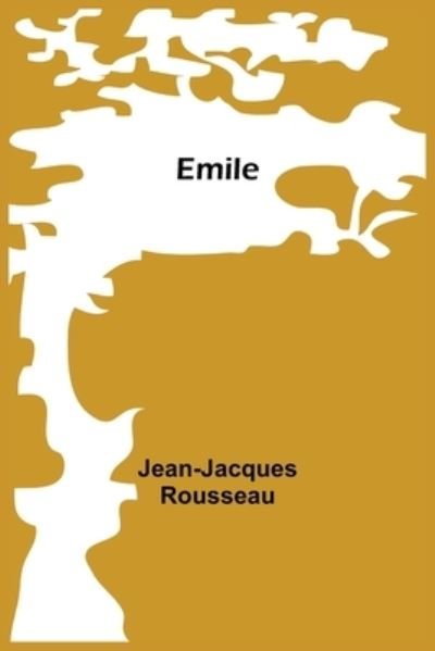 Cover for Jean-Jacques Rousseau · Emile (Paperback Bog) (2021)