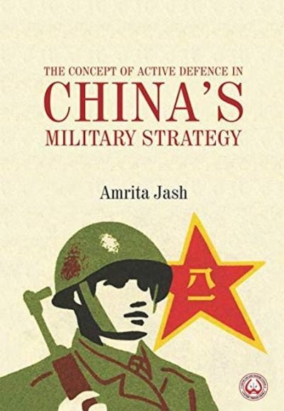 Cover for Amrita Jash · The Concept of Active Defence in China's Military Strategy (Hardcover Book) (2024)