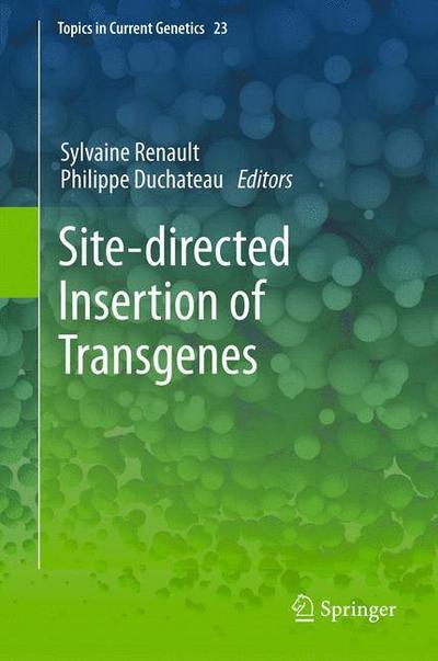 Sylvaine Renault · Site-directed insertion of transgenes - Topics in Current Genetics (Hardcover Book) [2013 edition] (2012)