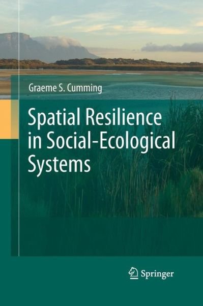 Graeme S. Cumming · Spatial Resilience in Social-Ecological Systems (Paperback Bog) [2011 edition] (2014)
