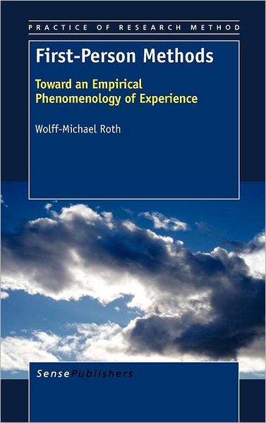 Cover for Wolff-michael Roth · First-person Methods: Toward an Empirical Phenomenology of Experience (Hardcover Book) (2012)