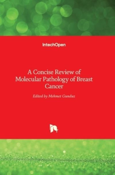 Cover for Mehmet Gunduz · A Concise Review of Molecular Pathology of Breast Cancer (Hardcover Book) (2015)