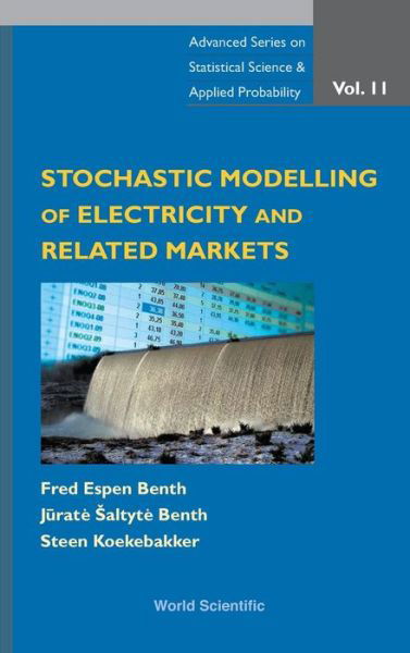 Cover for Benth, Fred Espen (Univ Of Oslo, Norway) · Stochastic Modeling Of Electricity And Related Markets - Advanced Series on Statistical Science &amp; Applied Probability (Hardcover Book) (2008)