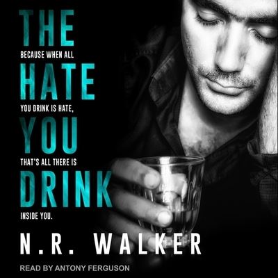 Cover for N R Walker · The Hate You Drink (CD) (2020)