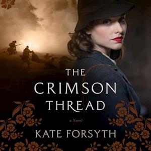 The Crimson Thread - Kate Forsyth - Musiikki - Blackstone Publishing - 9798200941308 - tiistai 5. heinäkuuta 2022