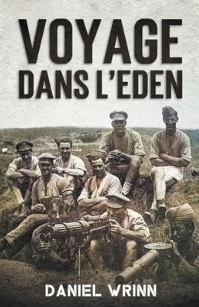 Cover for Daniel Wrinn · Voyage dans l'Eden - La Grande Guerre Serie (Paperback Book) (2021)