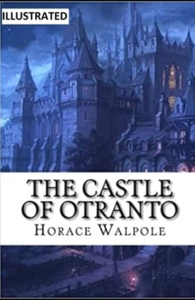 Cover for Horace Walpole · The Castle of Otranto Illustrated (Paperback Bog) (2021)