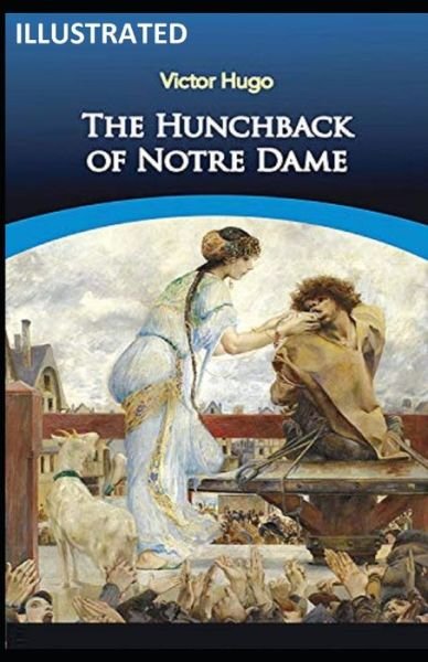 Cover for Victor Hugo · The Hunchback of Notre Dame Illustrated (Pocketbok) (2021)