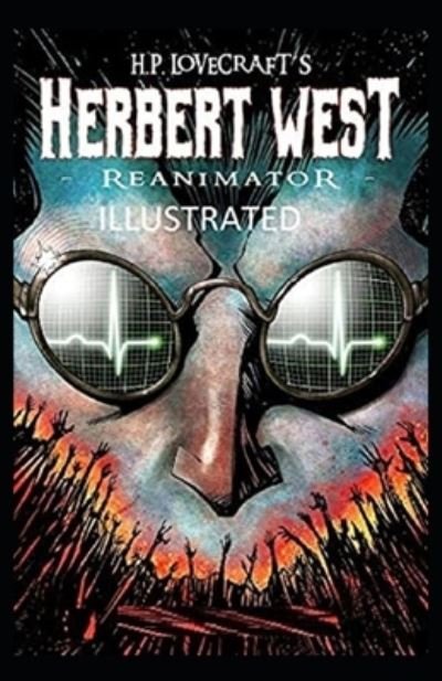 Herbert West - H P Lovecraft - Books - Independently Published - 9798595243308 - January 15, 2021