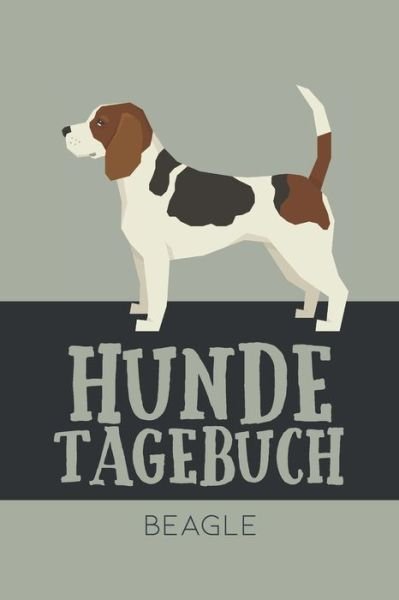 Cover for Dog Kings · Hundetagebuch Beagle (Pocketbok) (2020)