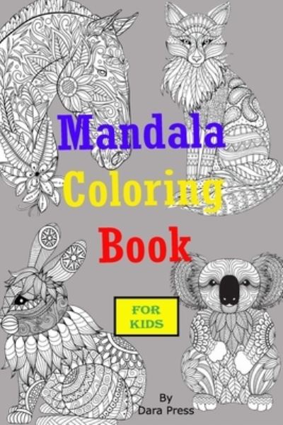 Cover for Dara Press · Mandala Coloring Book For KIDS (Paperback Book) (2020)