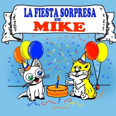 Cover for Sarah Brown · La Fiesta Sorpresa de Mike (Paperback Book) (2020)