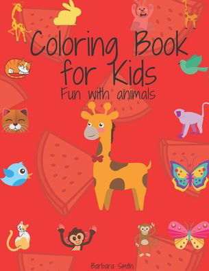 Cover for Barbara Smith · Coloring Book for kids -Fun with animals (Paperback Book) (2020)