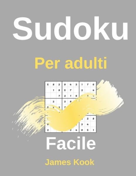 Cover for James Kook · Facile Sudoku per adulti (Pocketbok) (2020)